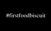 Hashtag First Food Biscuit